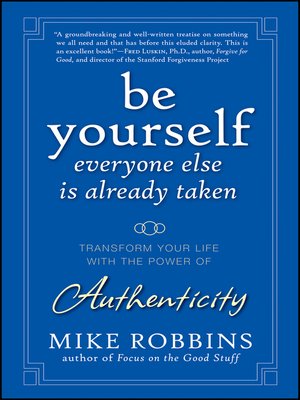 cover image of Be Yourself, Everyone Else is Already Taken